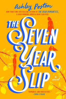The Seven Year Slip -- by Ashley Poston